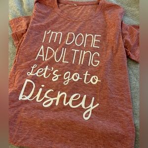 I’m Done Adulting Let’s Go to Disney Shirt sz M